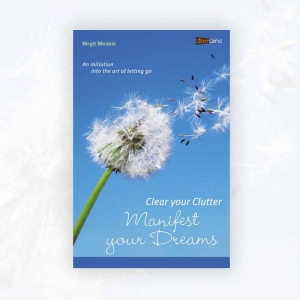 Birgit Medele: Clear your Clutter, Manifest your Dreams
