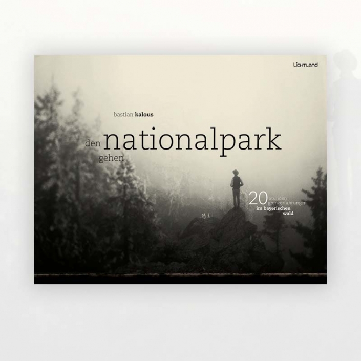 Bastian Kalous: Den Nationalpark gehen